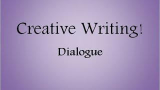 Dialogue in Creative Writing [upl. by Anuaik229]