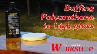 How to Buff Polyurethane to a High Gloss [upl. by Shelba486]