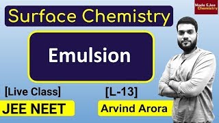 L13 Emulsion  Demulsification  Applications of colloids  Surface Chemistry  JEE NEET [upl. by Adlez]