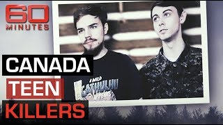 EXCLUSIVE Disturbing insight on Canadas teen killers  60 Minutes Australia [upl. by Adnoved527]