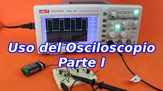 Uso del Osciloscopio 1 Controles Básicos y Calibración de Puntas [upl. by Noinatrad]