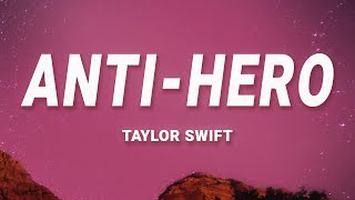 Taylor Swift  AntiHero Lyrics [upl. by Gherardi]