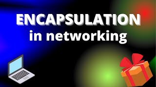 Encapsulation In Networking [upl. by Middlesworth304]