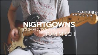 Nightgowns Solo Compovisation  Tom Misch [upl. by Esyned]