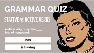 Test Your English STATIVE Verbs vs Active Verbs  QUIZ [upl. by Plafker]