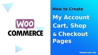 WooCommerce Pages Setup  My Account Cart Checkout and Shop Pages  ThemeHunk [upl. by Letha]