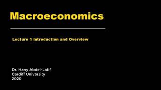 Macroeconomics Lecture 1 Introduction and Overview [upl. by Luaped]