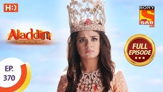 Aladdin  Ep 370  Full Episode  15th January 2020 [upl. by Cosetta]