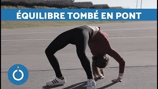 Comment faire un équilibre tombé en pont [upl. by Kralc712]