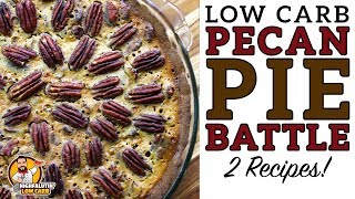 Low Carb PECAN PIE BATTLE  The BEST Keto Pecan Pie Recipe [upl. by Emirej]