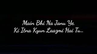 Humnava Mere Lyrics song Jubin Nautiyal Rocky [upl. by Ecyt705]