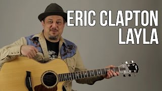 Eric Clapton Unplugged  Layla Guitar Lesson  Acoustic Blues  How to Play on Guitar [upl. by Aecila]