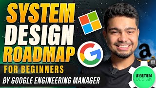 System Design Roadmap for beginners to get you a FAANG Job  By Google Engineering Manager 🔥🚀 [upl. by Locin]