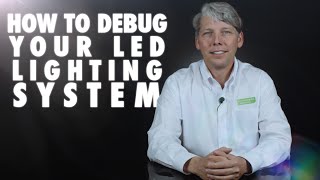 How to Troubleshoot Your LED Lighting System [upl. by Eened]