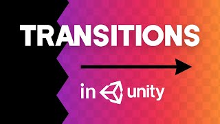 How to make AWESOME Scene Transitions in Unity [upl. by Goddart92]