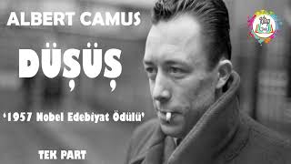 ALBERT CAMUS  DÜŞÜŞ  TEK PART  SESLİ KİTAP [upl. by Amilb432]