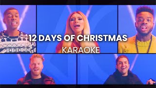 Pentatonix  12 Days Of Christmas Karaoke Version  AK Official [upl. by Lavud239]