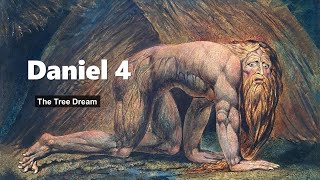 Daniel Chapter 4  The Tree Dream [upl. by Schlessinger]