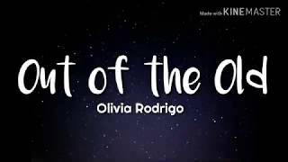 Olivia Rodrigo  Out of the Old Lyrics [upl. by Narmi800]