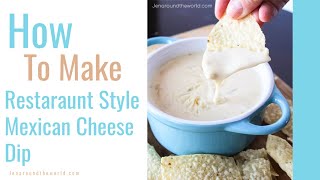 How to Make Restaurant Style Mexican Cheese Dip [upl. by Sofie]