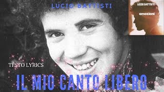 Lucio Battisti Il mio canto libero Lyrics [upl. by Yelsnit221]