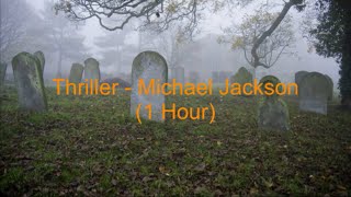 Thriller by Michael Jackson 1 Hour lyrics [upl. by Nnylak86]