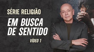 Religião Em busca de sentido  Leandro Karnal  Série Religião 1 [upl. by Rramel]