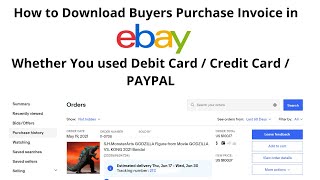 How to Download Buyers Purchase Invoice in Ebay DebitCreditPAYPAL [upl. by Kcirdnekal979]