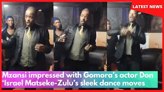 Mzansi impressed with Gomora’s actor Don ‘Israel MatsekeZulu’s sleek dance moves [upl. by Laamak]