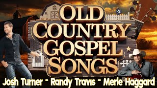 Old Country Gospel 🌟 Country Gospel Music Playlist  Top Country Gospel Songs Of All Time [upl. by Dickinson]