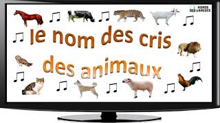 Apprendre le nom des cris des animaux [upl. by Burner38]