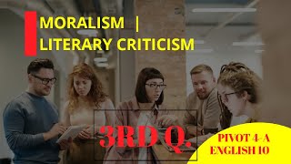 MORALIST APPROACH IN LITERARY CRITICISM  ENGLISH 10  3RD QUARTER PIVOT 4A [upl. by Agatha443]