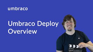 Umbraco Deploy Overview [upl. by Iahk]