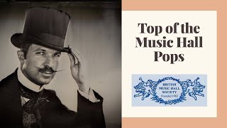 Top of the Music Hall Pops  The Top 10 Music Hall Songs as voted by the British Music Hall Society [upl. by Donna]