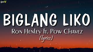 Biglang Liko lyrics  Ron Henley [upl. by Secundas]