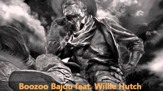 Boozoo Bajou feat Willie Hutch  Second To None [upl. by Giles581]