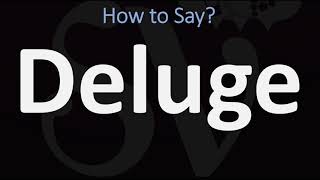 How to Pronounce Deluge CORRECTLY [upl. by Felike505]