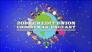 2013 Credit Union Christmas Pageant [upl. by Krm616]