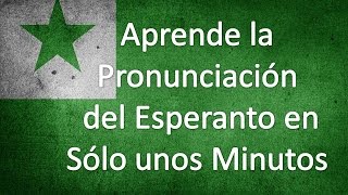 ESPERANTO LECCIÓN 1 PRONUNCIACIÓN [upl. by Karlotta]