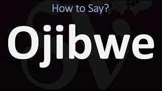 How to Pronounce Ojibwe CORRECTLY [upl. by Crowe529]