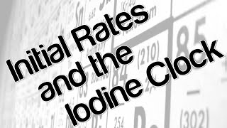 Initial rates and the iodine clock [upl. by Cowie649]