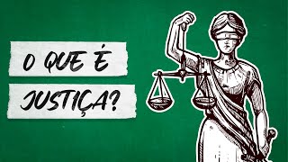 O que é Justiça  Filosofia do Direito [upl. by Lottie]