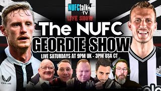 The NUFC Geordie Show  NUFC Latest News LIVE [upl. by Eidak]