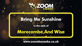 Morecambe And Wise  Bring Me Sunshine  Karaoke Version from Zoom Karaoke [upl. by Watkin]