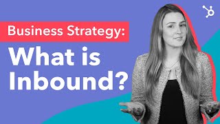 Business Strategy What is Inbound [upl. by Horace299]