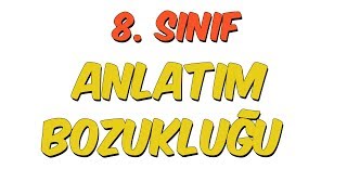 8 Sınıf  Anlatım Bozukluğu [upl. by Cassius138]