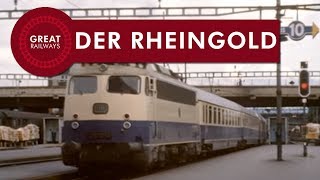 Der Rheingold  Deutsch • Great Railways [upl. by Sikes]