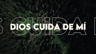 MÚSICA CRISTIANA  DIOS CUIDA DE MI [upl. by Huesman]