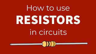 How to use quotResistorsquot in Circuits  Tutorial [upl. by Lunn]