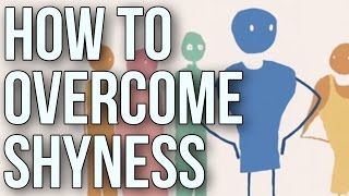 How to Overcome Shyness [upl. by Lot]